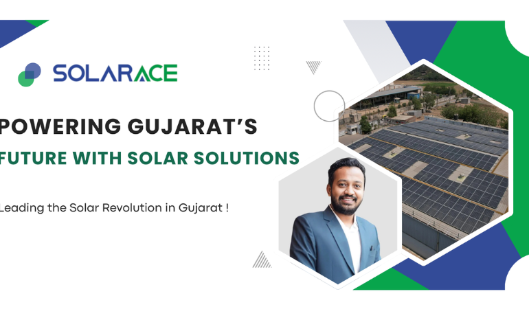Solar Ace: Powering Gujarat’s Future with Advanced Solar Energy Solutions