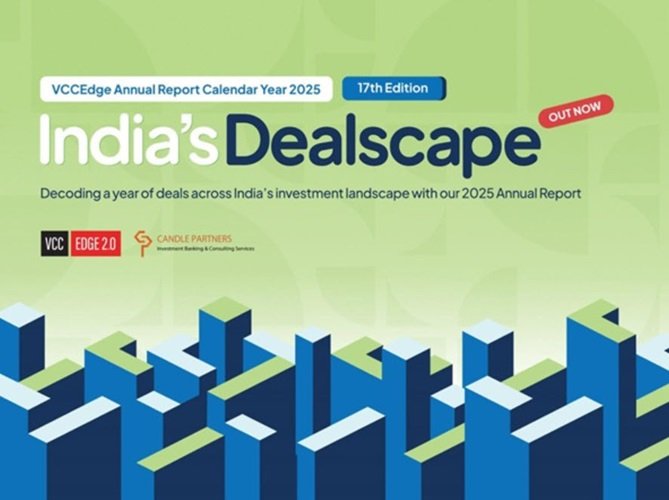 Inside India’s Private Markets: VCCEdge and Candle Partners Share the 17th Edition of India’s Dealscape, Annual Deals Report 2025